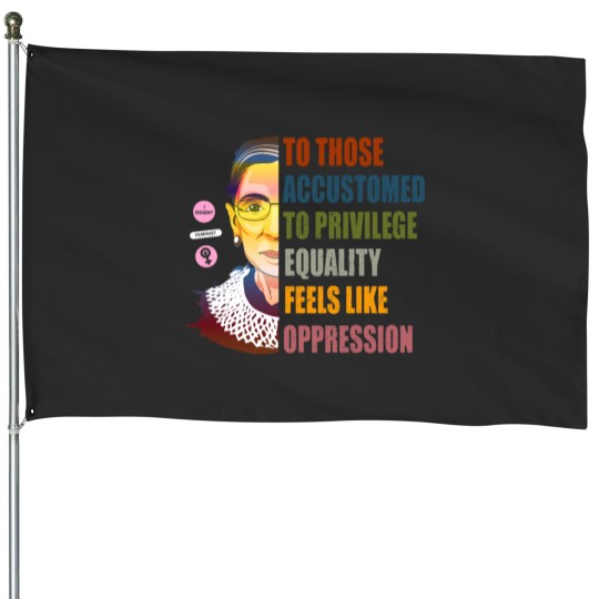 Discover Ruth Bader Ginsburg Privilege Oppression Equality Womens House Flags