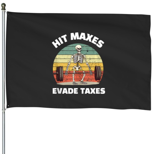 Discover hit maxes evade taxes funny gym bodybuilding lifting workout House Flags
