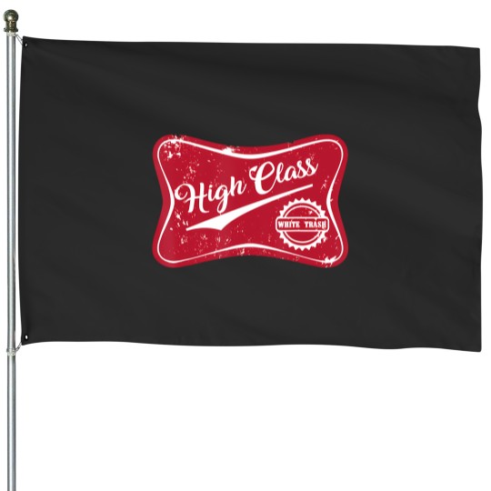 Discover high class white trash, vintage country, for men women t House Flags