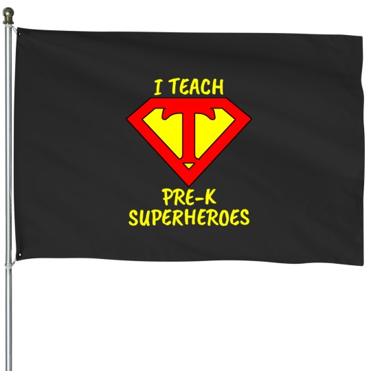 Discover I Teach  Superheroes Pre-K Teacher Relaxed Fit House Flags