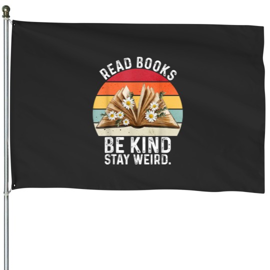 Discover Gift Read Books Be Kind Stay Weird Funny Book Lover Vintage House Flags