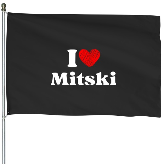 Discover I love Mitskis House Flags