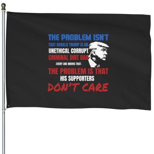 Discover _Unethical Corrupt Criminals Dirtbag_ Antis-Trump Gift House Flags