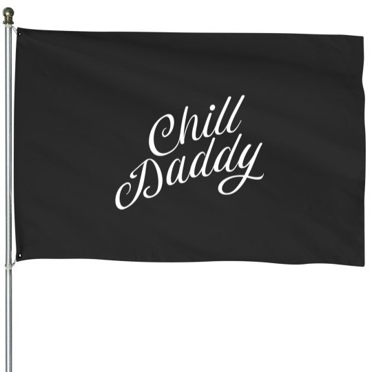Discover Chill Daddy Cursive - White House Flags