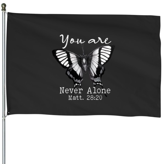 Discover You Are NeverAlone Butterfly Jesus Christian Matthew 2820 House Flags