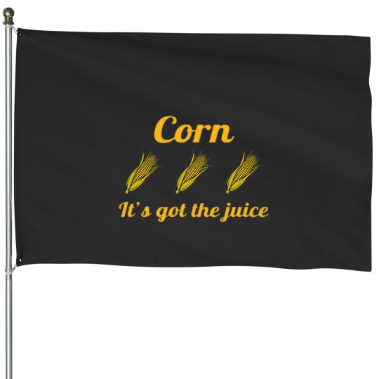 Discover I Love Corn Tiktok Corn on the Cob, Its Got the Juice (4) Style House Flags