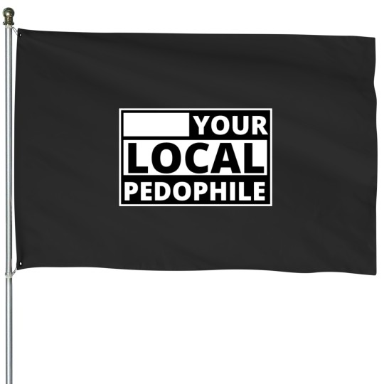 Discover Your Local Pedophile House Flags