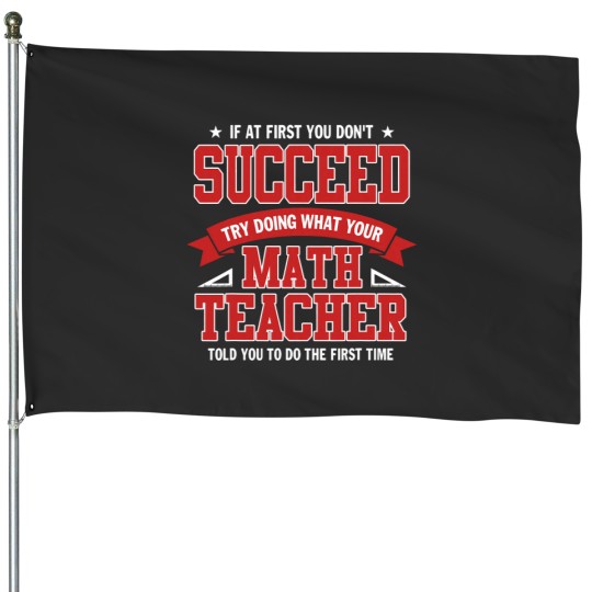 Discover Copy of Math Teacher Shirt Funny School Mathematics Quote House Flags