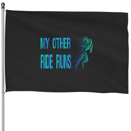 Discover My Other Ride...RunsGift For Runners House Flags
