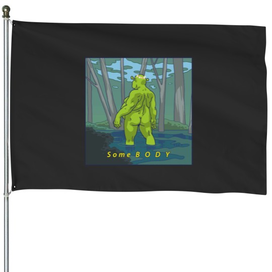 Discover Some B O D Y - Shrek House Flags