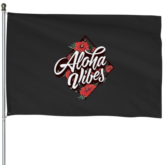 Discover Aloha vibes House Flags