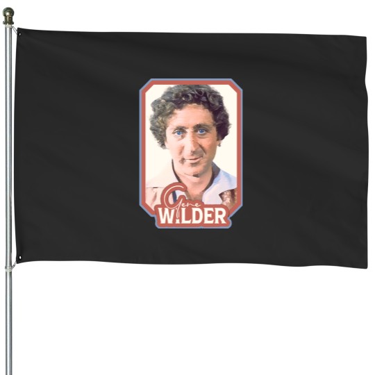 Discover Gene Wilder House Flags