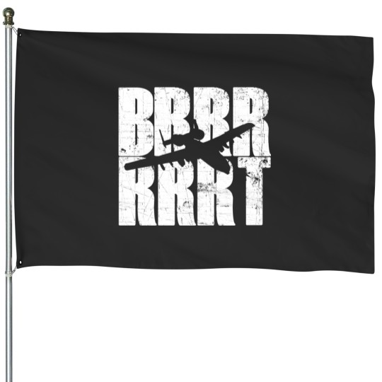 Discover BRRRRT A-10 Warthog Military Aircraft House Flags