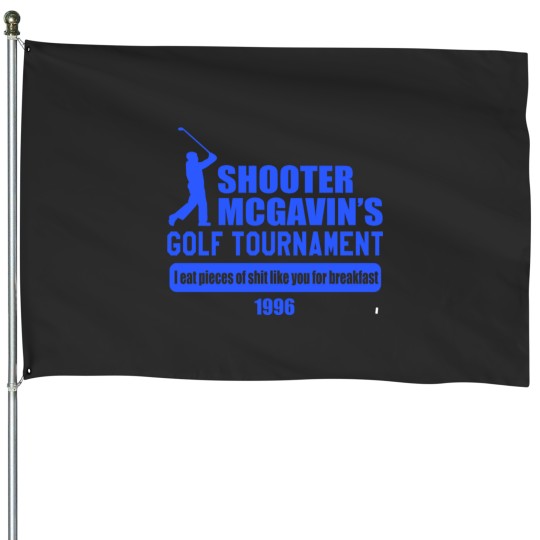 Discover Happy Gilmore - Shooter McGavins Golf Tournament House Flags