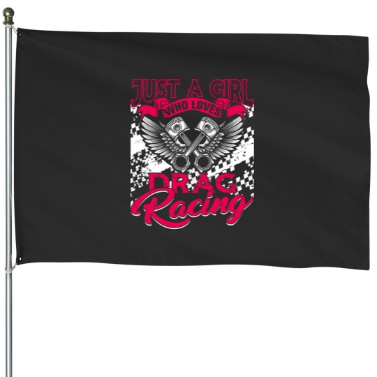 Discover Just a Girl who Loves Drag Racing Women Drag Race Gift House Flags