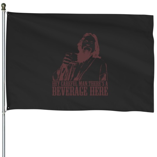 Discover The Big Lebowski Careful Man There's A Beverage Here House Flags
