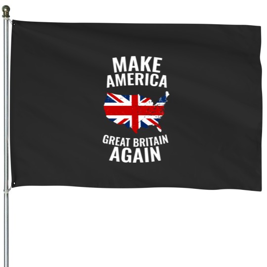 Discover Make Americas Great Britain Again House Flags