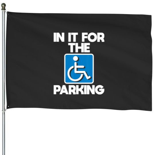 Discover in it for the parking wheelchair handicap disability House Flags