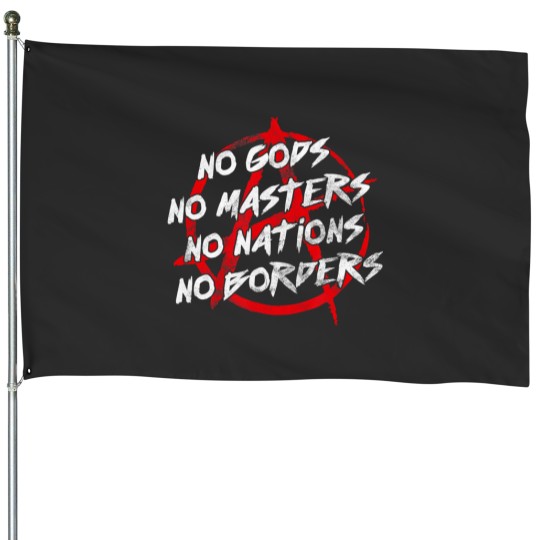Discover No Gods, No Nations, No Borders Anarchist House Flag