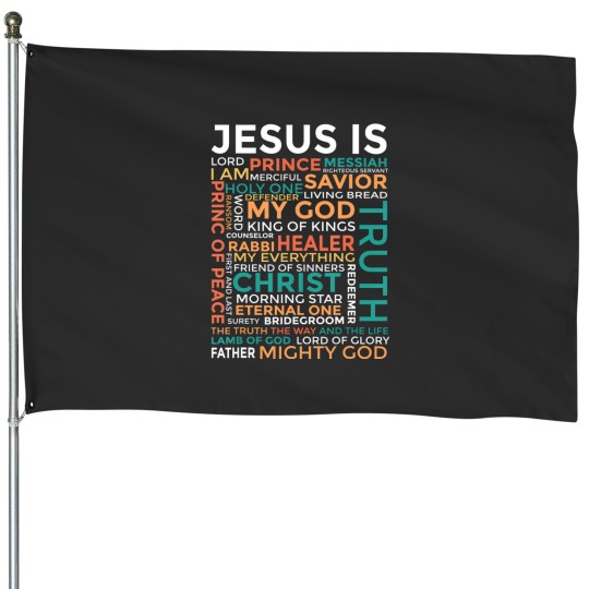 Discover names of jesus jesus is christian House Flags