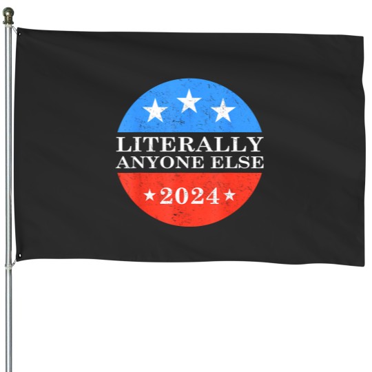 Discover literally anyone else 2024 president usa election political House Flags