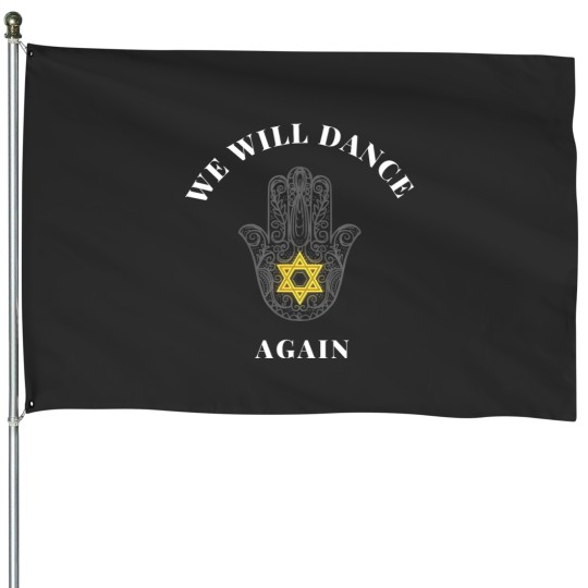Discover we will dance again david of israel we will dance again House Flags