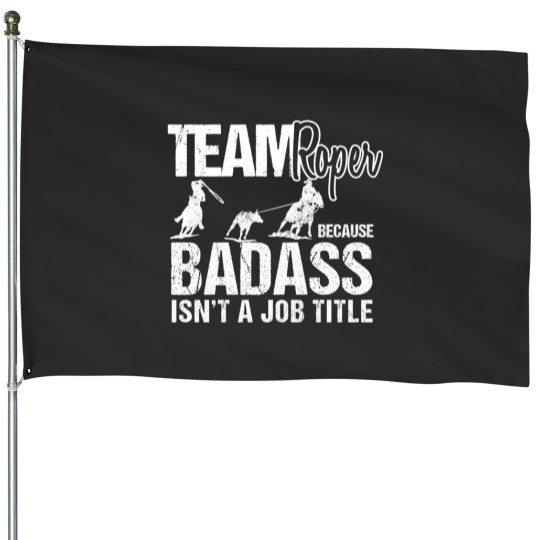 Discover team roping team roper badass rodeo cowboy novelty gift House Flags
