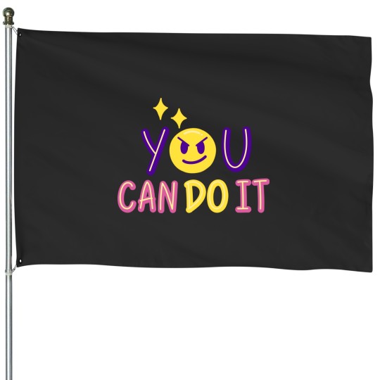 Discover You Can Do It All By Yourself House Flag