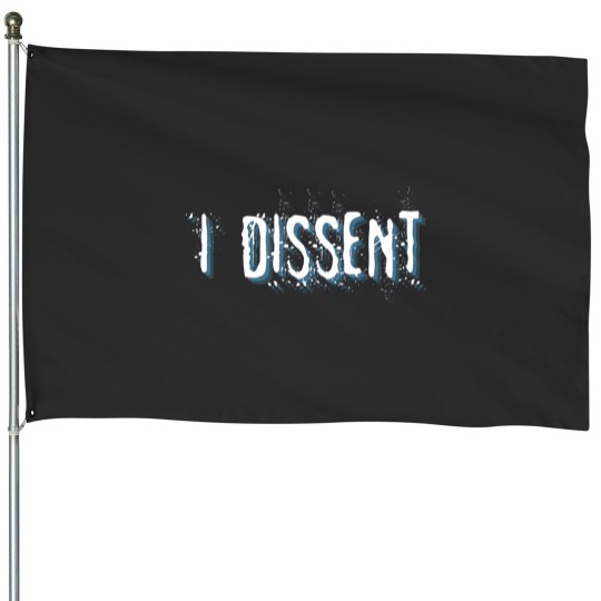 Discover I Dissent Men Women House Flags