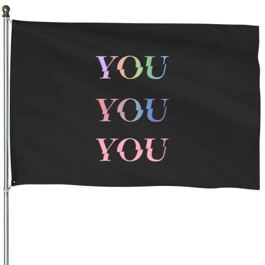 Discover You, yOU, YoU House Flags