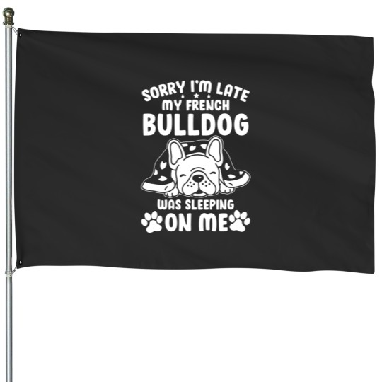 Discover French Bulldog Bulldog Was Sleeping On Me House Flags
