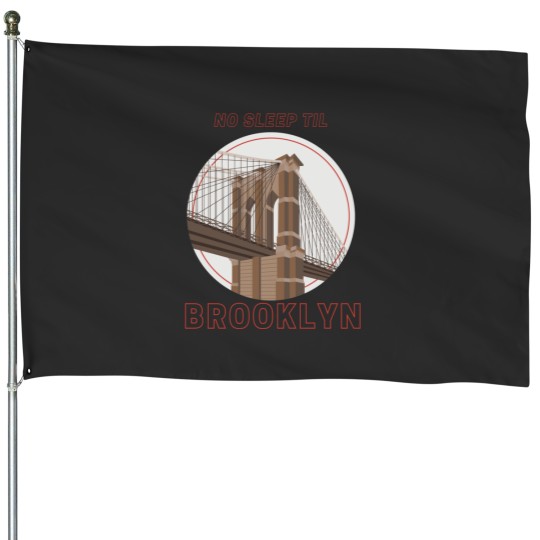 Discover No Sleep Til-Brooklyn- House Flags