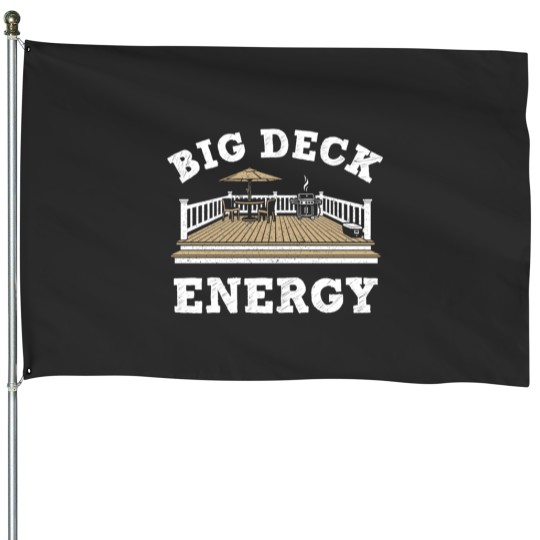 Discover Big Deck Energy House Flags