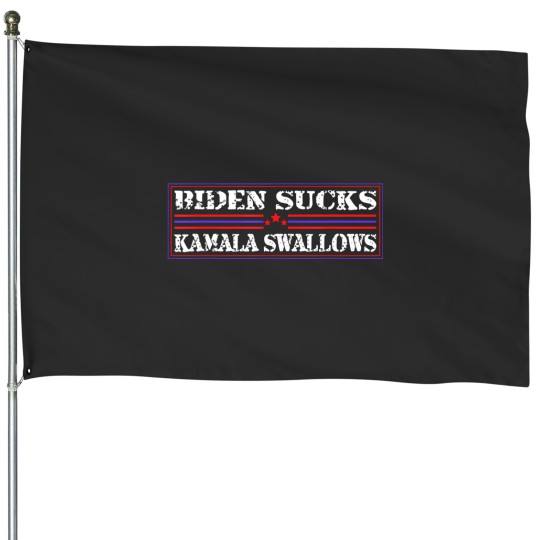 Discover funny quote biden and kamala biden sucks kamala swallows House Flags
