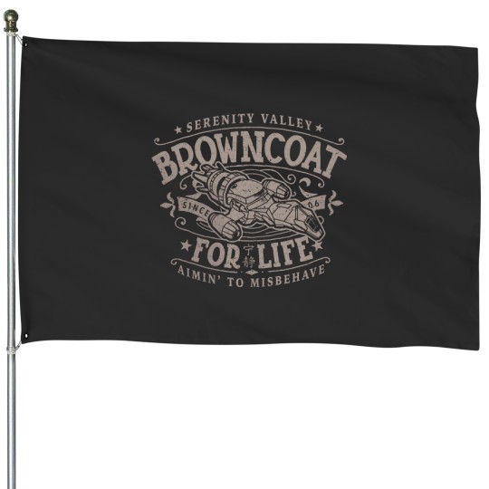 Discover Find Browncoat for Life - Firefly - Serenity -  for women or men House Flags