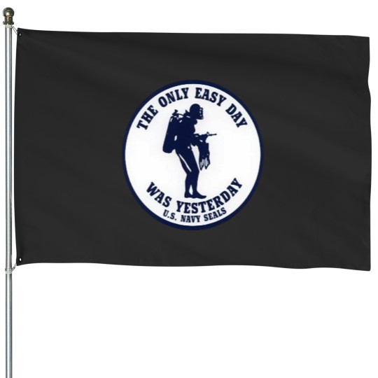 Discover The Only Easy Day Was Yesterday House Flags