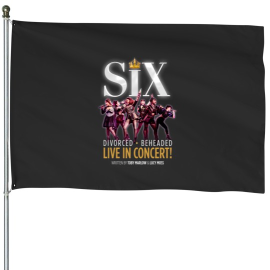 Discover Six The Musical House Flags