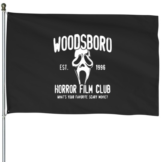 Discover woodsboro Horror Film Club House Flags