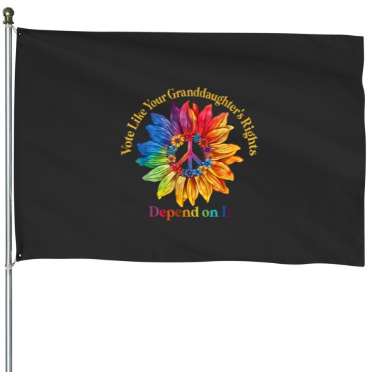 Discover Vote Like Your Granddaughter39s Rights Depend on It Tee House Flags