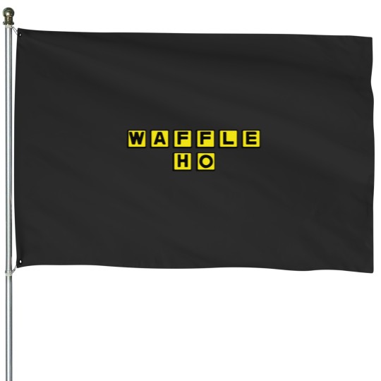 Discover waffle ho House Flags