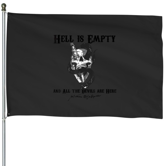 Discover hell is empty and all the devils are here shakespeare meme House Flags