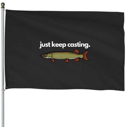 Discover just keep casting musky fishing House Flags