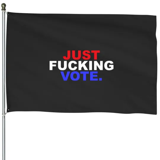Discover just ing vote 1 House Flags