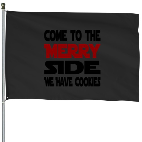 Discover come to the merry side we have cookies 1 House Flags