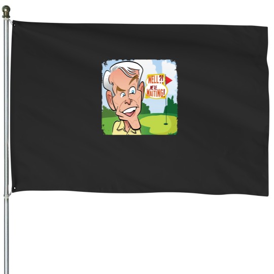 Discover Well We_re Waiting - Caddyshack House Flags