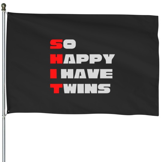 Discover So Happy I have twins Bold Typography House Flags