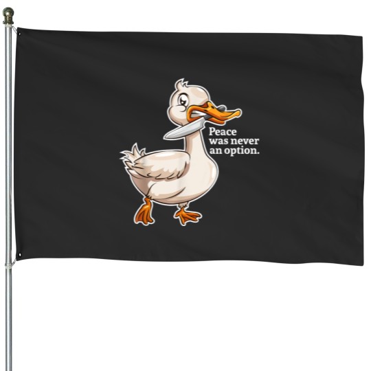 Discover Peace Was Never An Option Goose Game House Flags