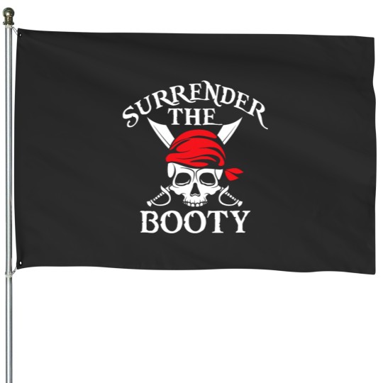 Discover Surrender The Booty Pirate House Flags