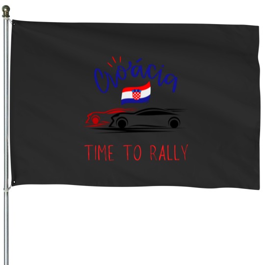 Discover Croatia Time to Rally car rallyingcar rallying t Active House Flags