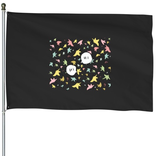 Discover Hi... Hi! House Flags